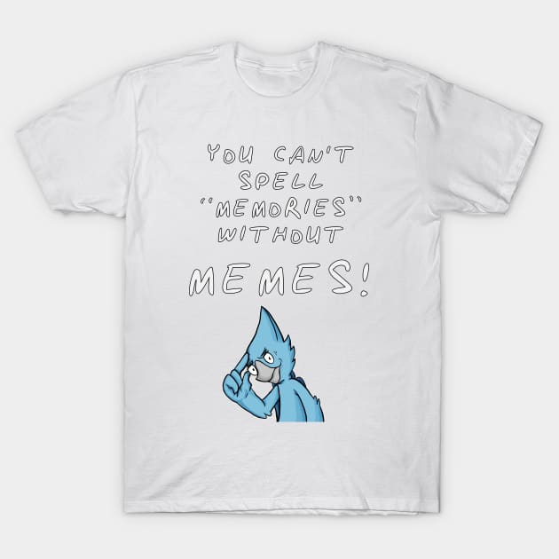 Got it Meme-orized!? T-Shirt by TripleSArt